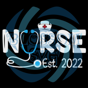Nurse Est 2022 Svg SVG030122014
