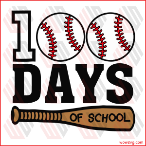 Baseball 100 Days of School Cricut Svg, Happy 100th Day Svg