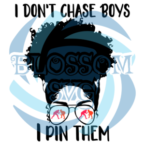 I Don t Chase Boys I Pin Them Svg SVG040122022