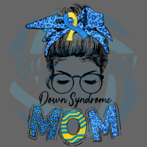 Down Syndrome Mom Awareness Svg SVG130122019