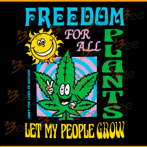 Freedom For All Plants Let My People Grow SVG PNG Files