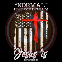 Normal isn t coming back but jesus is revelation 14 svg svg130122006