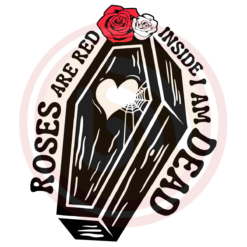 Roses Are Red Inside I Am Dead Digital Download File