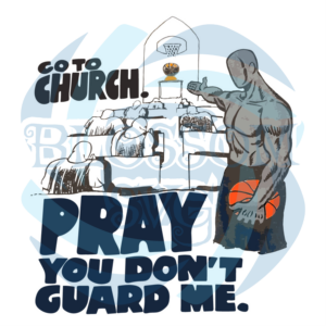 Go To Church Pray You Don t Guard Me Svg SVG140122011