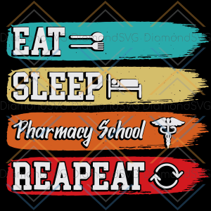 Pharmacy School Eat Sleep Repeat Svg SVG210122004