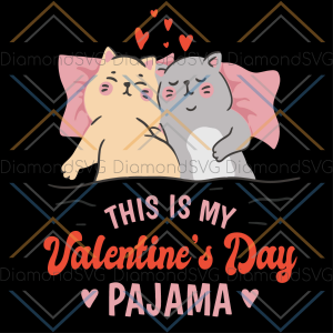 This is My Valentines Day Pajama Svg SVG040122018