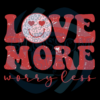 Love more worry less png Valentine Svg SVG130122003