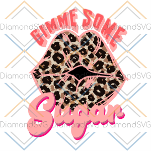 Gimme Some Sugar Svg SVG060122004