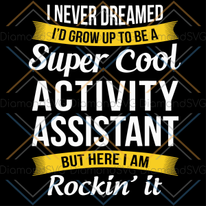 Id Grow Up To Be Super Cool Activity Assistant Svg Cricut Explore