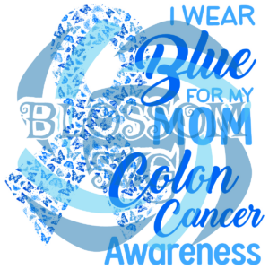 I Wear Blue For My Mom Colon Digital Vector Files