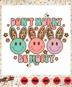 Easter Don t Worry Be Hoppy Svg SVG280222023