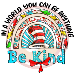 In a World You can Be Anything Be Kind Digital Download File