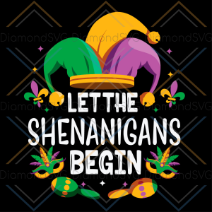 Let The Shenanigans Begin Mardi Gras Svg Cricut Explore