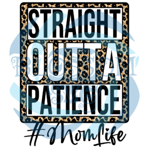 Straight Outta Patience Svg SVG040322001