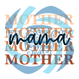 Mama Digital Vector Files, Mothers Day SVG
