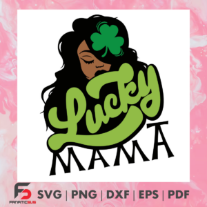 Lucky Mama St Patricks Day Svg SVG190122039
