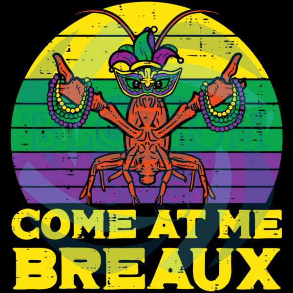 Come At Me Breaux Crawfish Svg SVG190222024