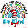 In a World You can Be Anything Be Kind Svg SVG020322019