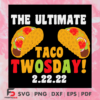 TACO TWOSDAY Tuesday February 22nd 2022 Svg SVG140222028