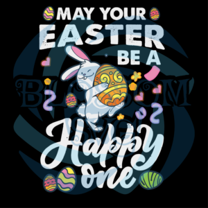 Maybe Your Easter Be A Happy One Svg SVG170222025