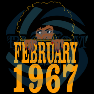 February 1967 Birthday Black Women Svg SVG050122006