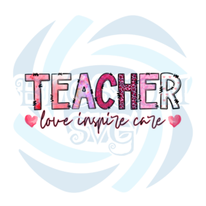 Teacher Love Inspire Care PNG CF080322006