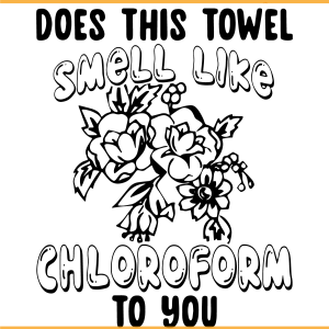 Does This Towel Smell Like Chloroform To SVG PNG Files