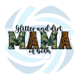 Glitter And Dirt Mom Of Both Png CF240322019