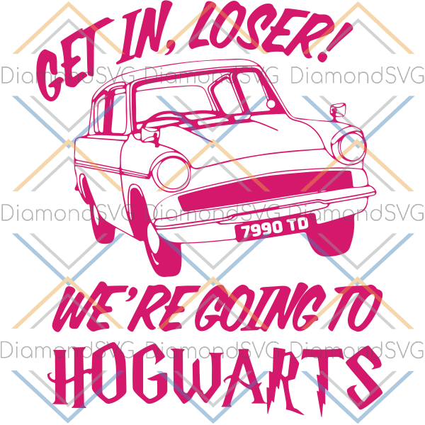 Get In Loser We Are Going To Howarts Svg SVG220122013