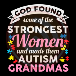 Strongest Women And Made Autism Digital Download File