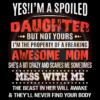 Yes Im A Spoiled Daughter But Digital Download File, Mom Svg