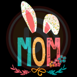 Mom Bunny Easter Digital Download File