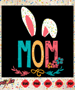 Mom Bunny Easter Svg Instant Download