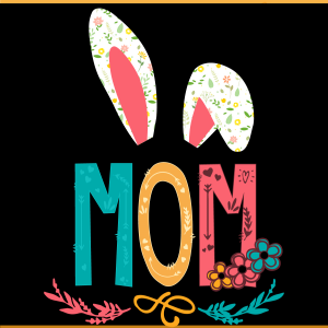 Mom Bunny Easter SVG PNG Files