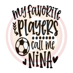 My Favorite Player Calls Me Soccer Nina Digital Download File