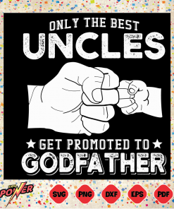 Only The Best Uncles Get Promoted Svg Instant Download