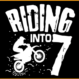 Riding Into 7 Funny Dirt Bike Seventh Birthday SVG PNG Files