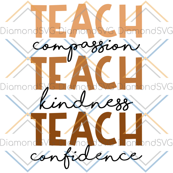 Teach Compassion Kindness Confidence Svg SVG180222022