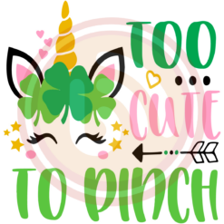 Too Cute To Pinch Digital Download File, Girl St Patricks Svg