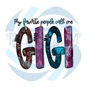 My Favorite People Call Me Gigi PNG CF220322002