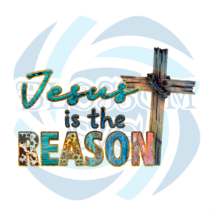 Jesus Is The Reason PNG CF040322058