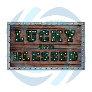 Lucky And Blessed Board Sublimation St Patrick s Day Png CF150222001