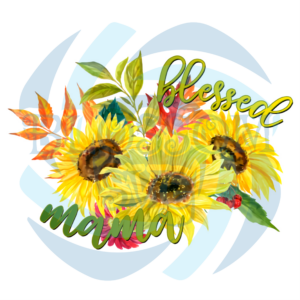 Sunflower Blessed Mama PNG CF280322013