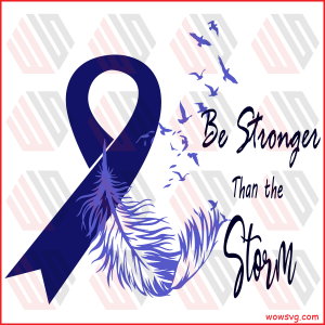 Be Strong Than The Storm Cricut Svg, Blue Ribbon Svg