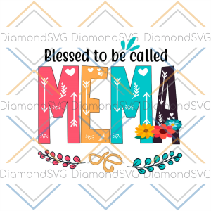 Blessed To Be Called Mema SVG CL260422228