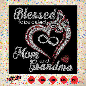 Blessed To Be Called Mom And Grandma Svg Instant Download