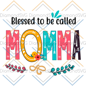Blessed To Be Called Momma White Arrow SVG CL260422232