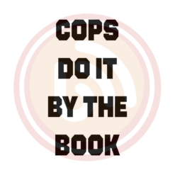 Cops Do It By The Book Essential Digital Download File, Quotes Svg