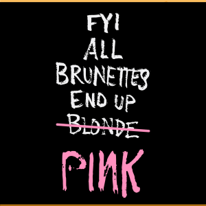 FYI All Brunettes End Up Blonde Pink SVG PNG Files, FYI Svg