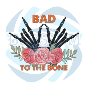 Bad To The Bone PNG CF040322034